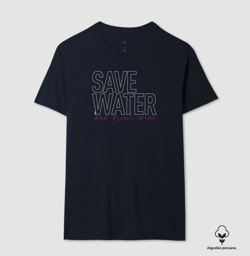 Save Water And Drink Wine