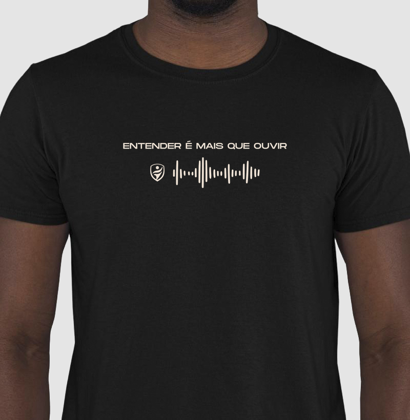 Entender é mais que ouvir - Camiseta