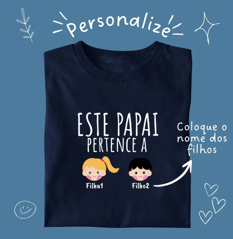 Este PAPAI pertence - Modelo 2 ***ENVIE OS NOMES POR WHATS E RECEBA O LINK PARA FINALIZAR A COMPRA***