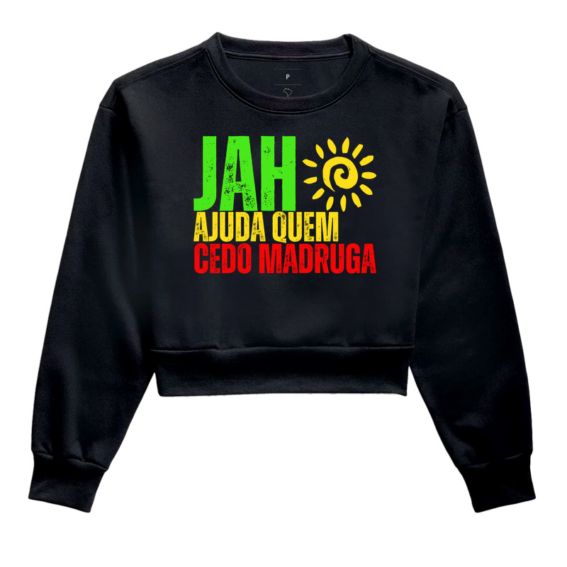 Jah ajuda quem cedo madruga