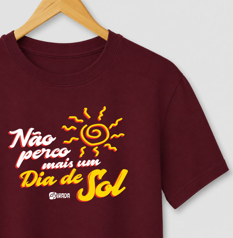 Não perco mais um Dia de Sol - Camiseta