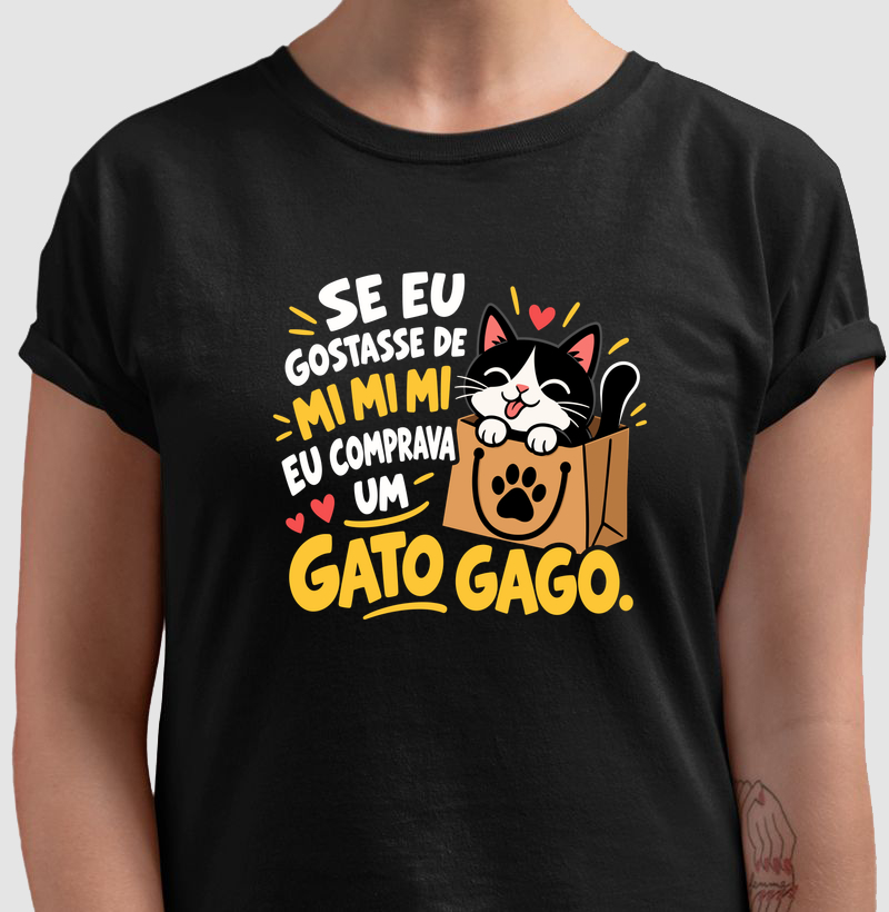 Se Eu Gostasse de Mimimi Eu Comprava um Gato Gago