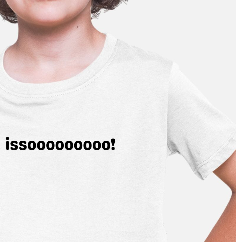 Issooooooooo! - Versão 1 - Camiseta Infantil