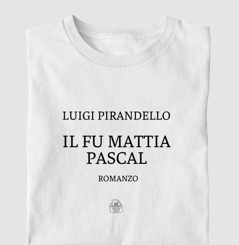 Il fu Mattia Pascal - Luigi Pirandello