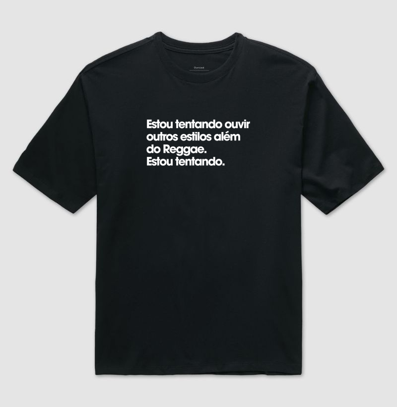 Estou tentando - Camiseta Oversized