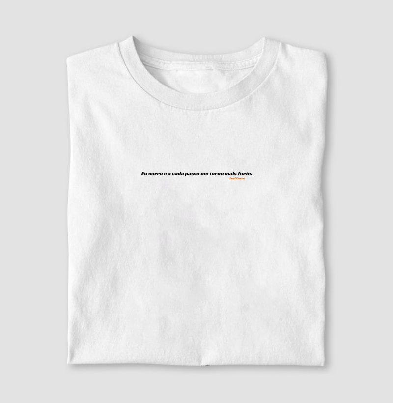 Eu corro  e a cada passo me torno mais forte