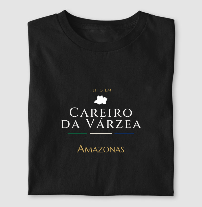Feito em Careiro da Várzea AM - Camiseta