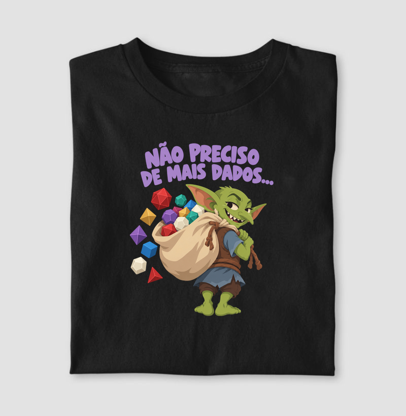 NÃO PRECISO DE MAIS DADOS - Camiseta