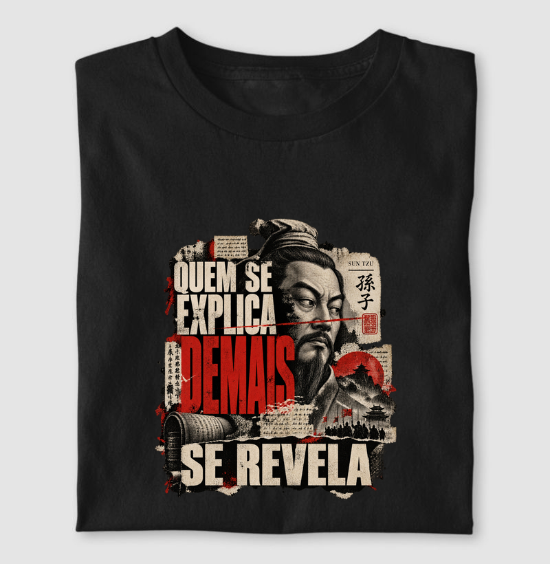 Sun Tzu - Quem se Explica Demais se Revela
