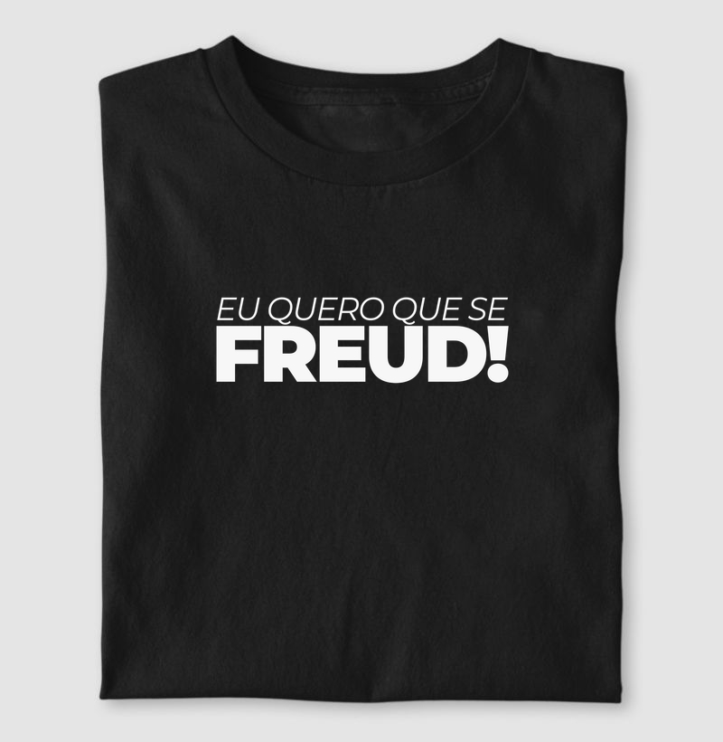 Eu quero que se Freud
