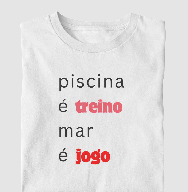 Piscina é treino, mar é jogo