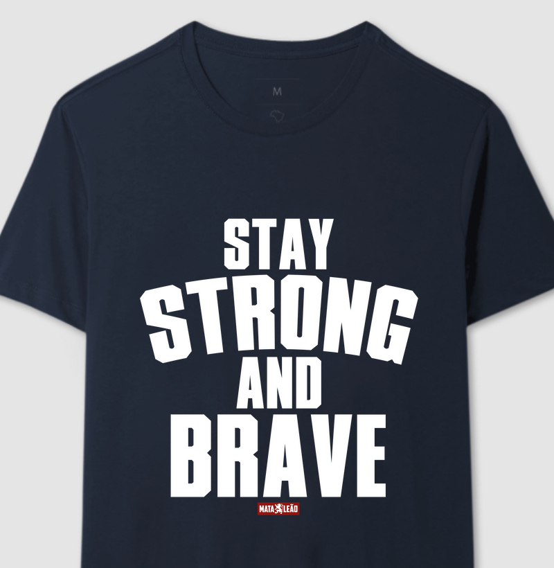 Stay Strong and Brave