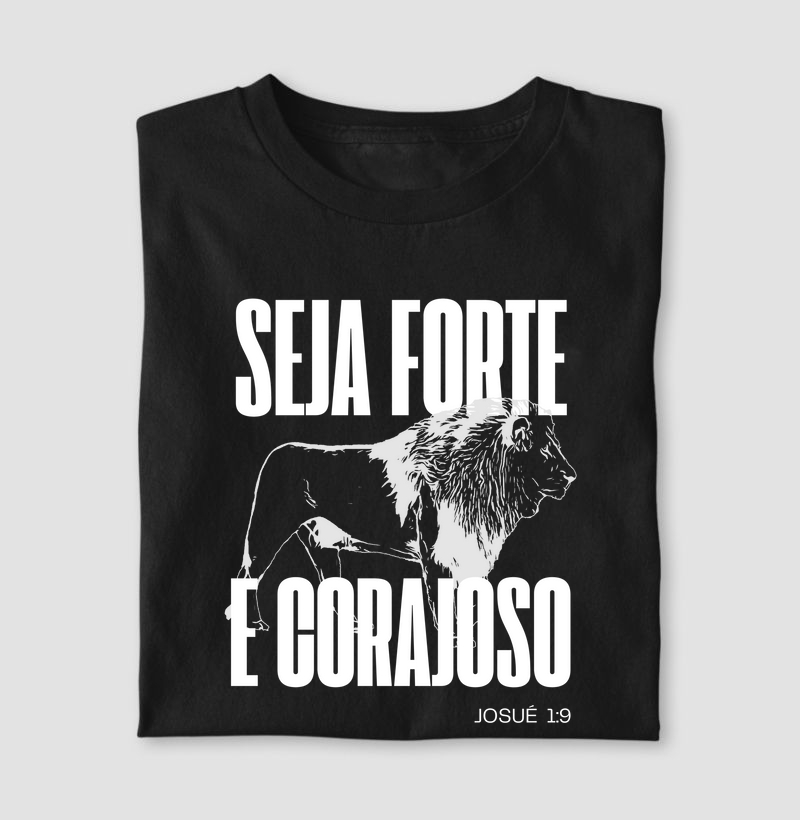 Seja forte e corajoso