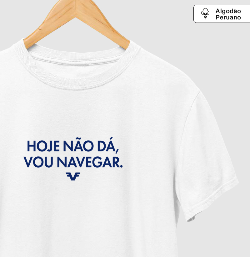 Algodão Peruano Hoje não dá, vou navegar