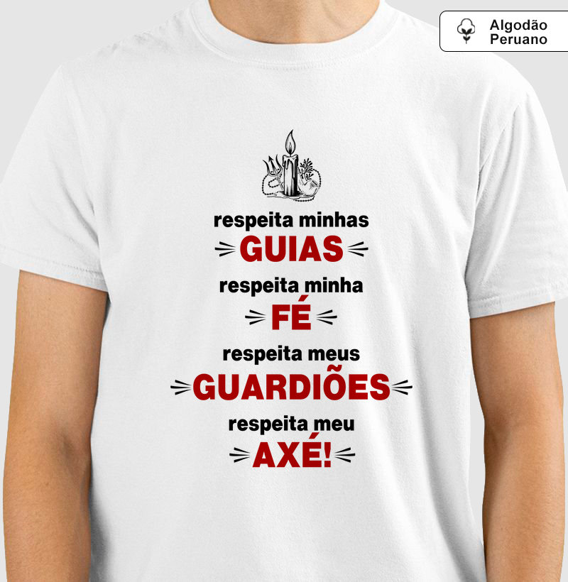 Respeita Minhas Guias - Algodão Peruano