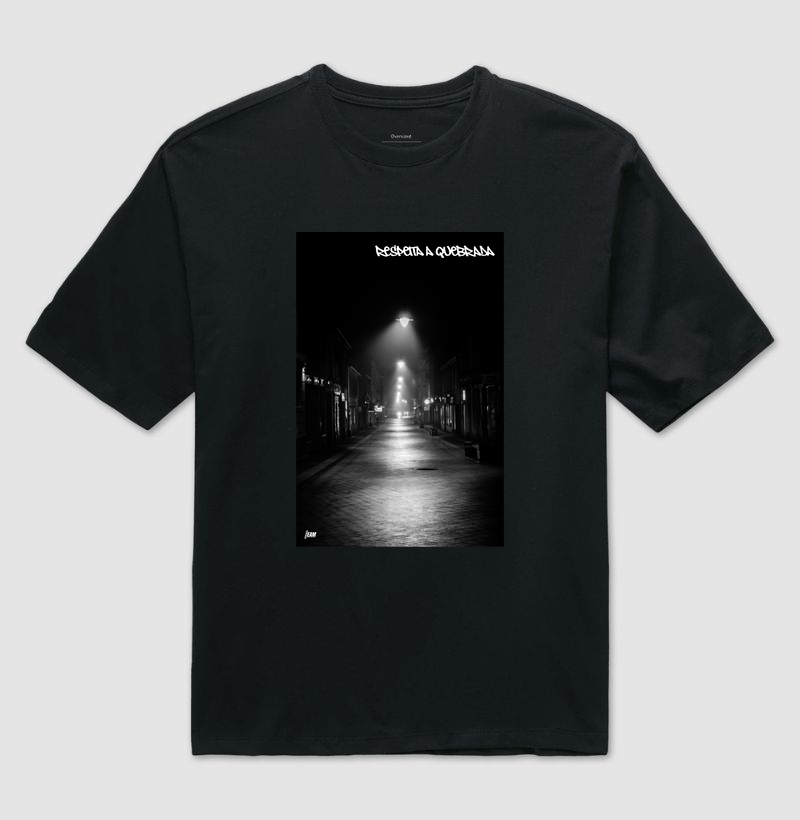Camiseta Oversized (grandona mesmo) Respeita a Quebrada