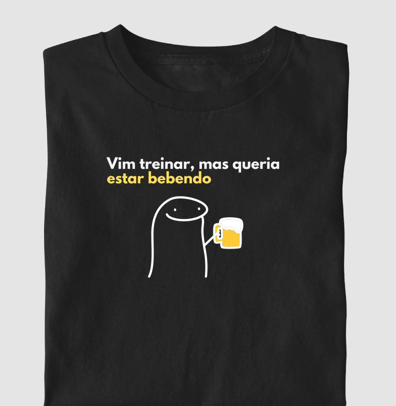 Vim Treinar Mas Queria Estar Bebendo