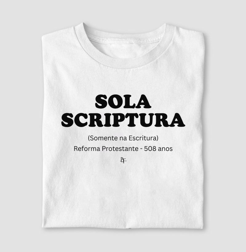 Sola Scriptura - Reforma Protestante - 508 anos