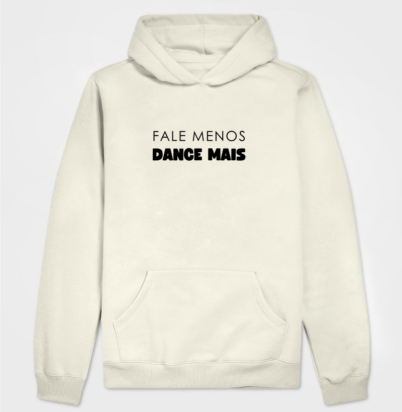 Fale Menos. Dance Mais