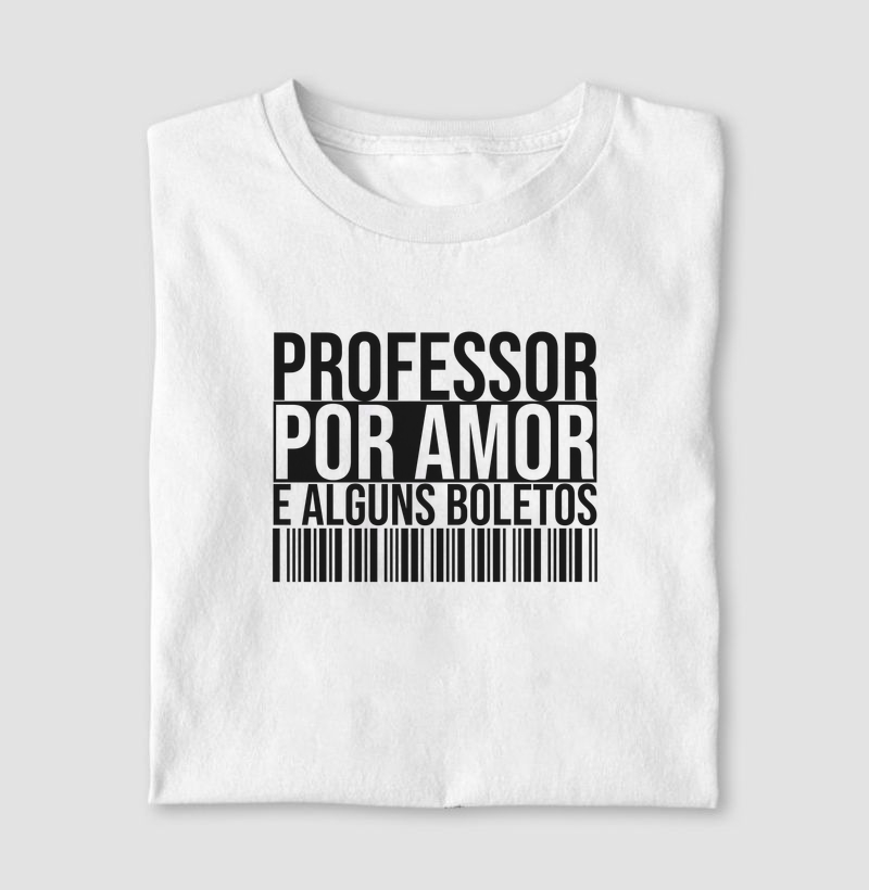 Professor por amor e alguns boletos!