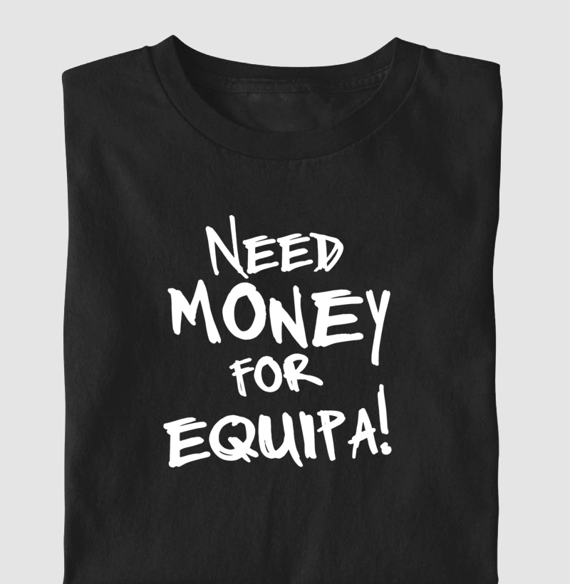 Need money for equipa