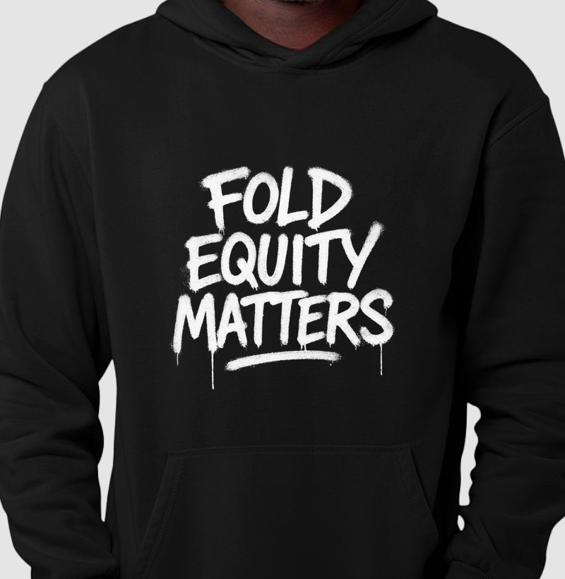 Fold Equity Matters
