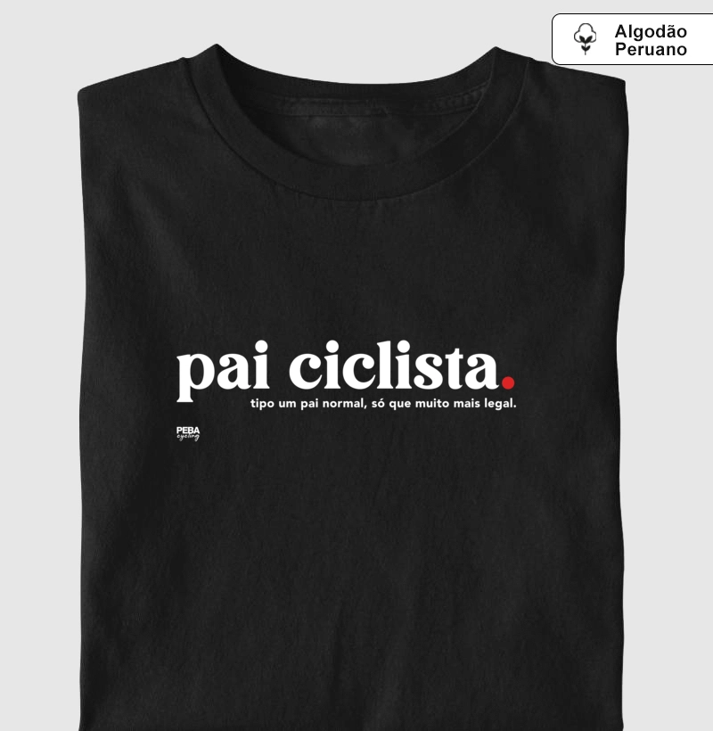 Pai ciclista, tipo um pai normal, só que muito mais legal