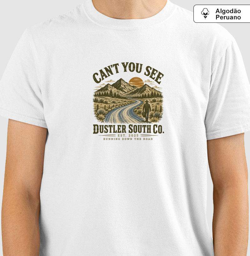 Camiseta Country Masculina Can’t You See – Running Down The Road Dustler South Co.