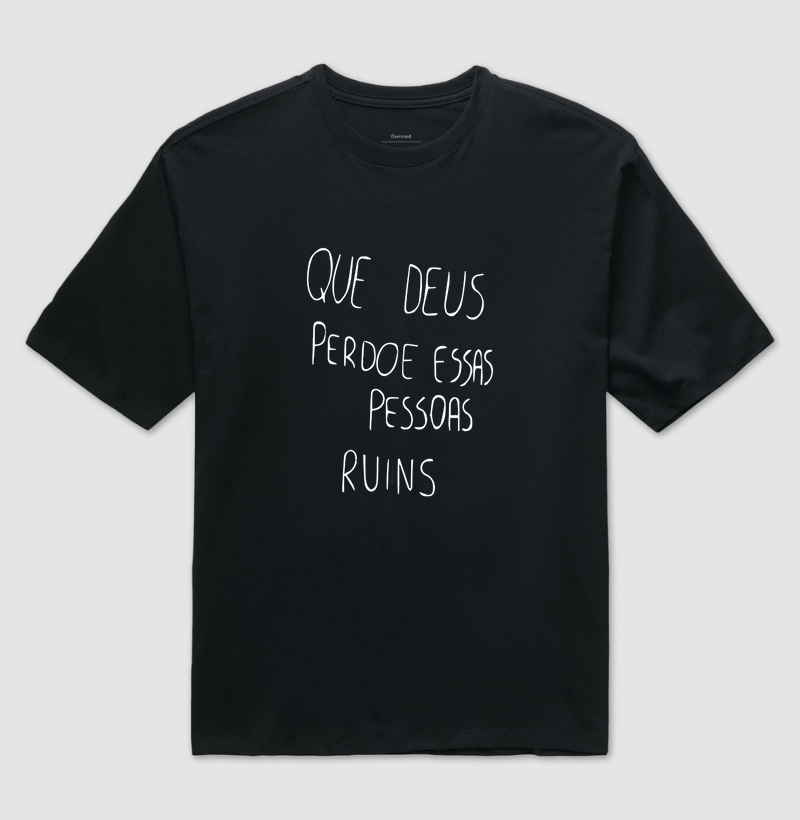 Que Deus perdoe as pessoas ruins