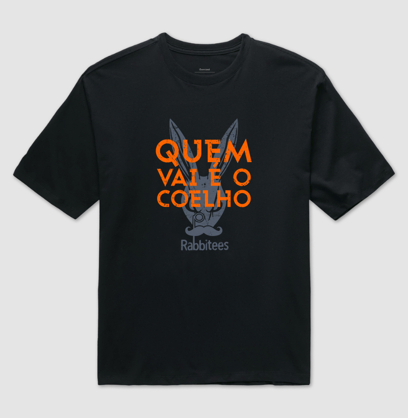 Quem vai é o coelho! - Oversized