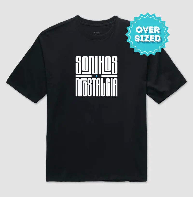 Sonhos & Nostalgia (Oversized)