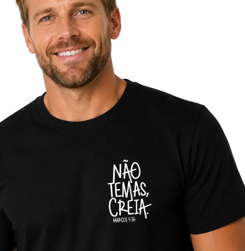 Camiseta Não Temas, Creia.