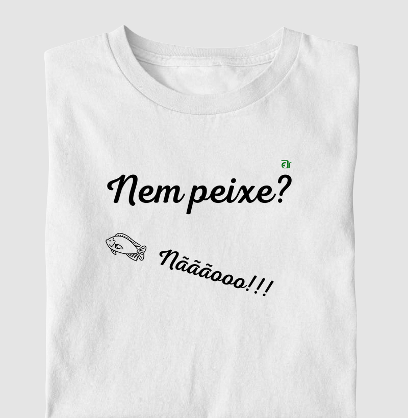 Nem peixe?