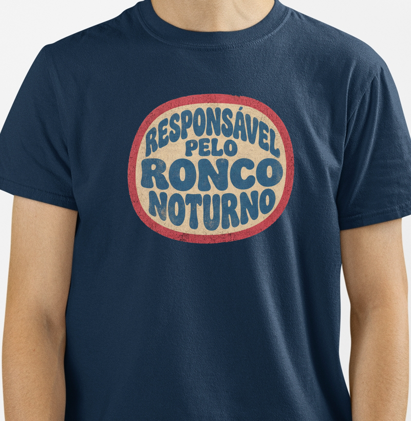 Camiseta Responsável pelo ronco noturno - Algodão Premium