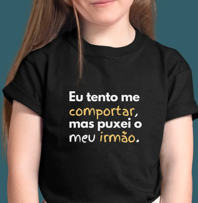 Eu tento me comportar, mas puxei o meu irmão.