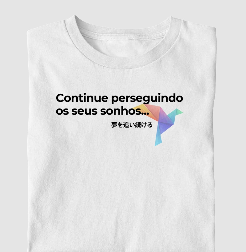 Continue perseguindo os seus sonhos