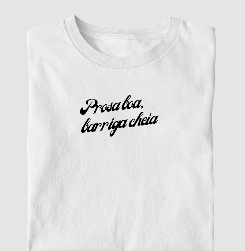 Prosa boa, barriga cheia