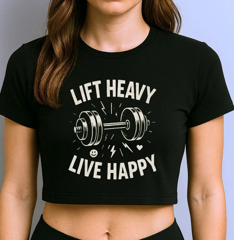 Lift Heavy Live Happy