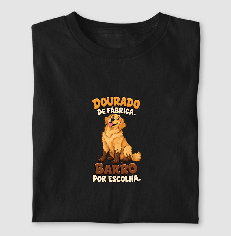 Dourado de fábrica. Barro por escolha.
