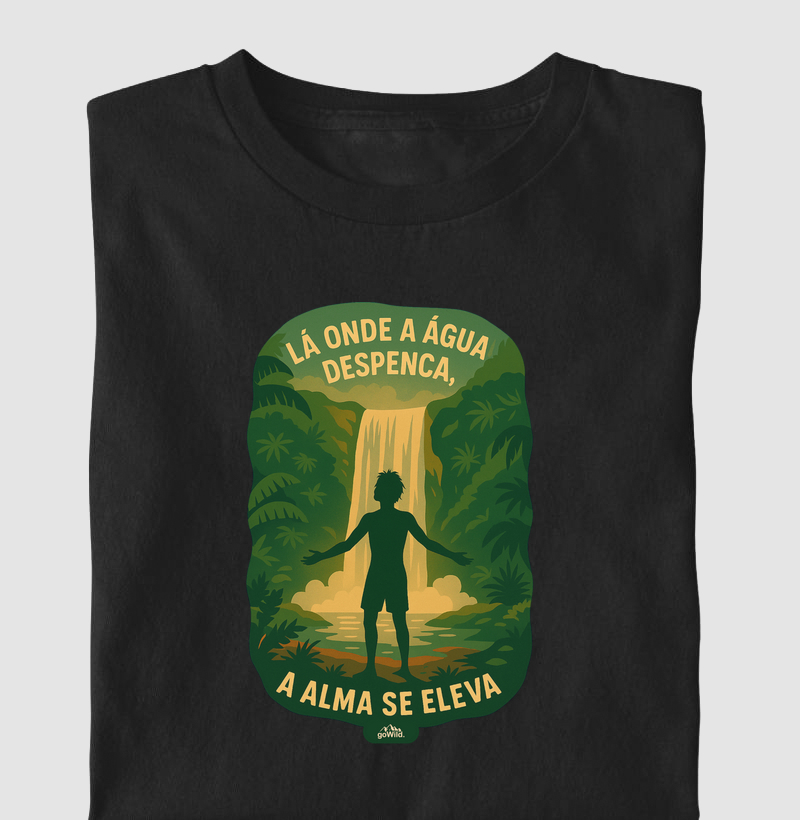 Camiseta "Lá Onde A Água Despenca, A Alma Se Eleva"