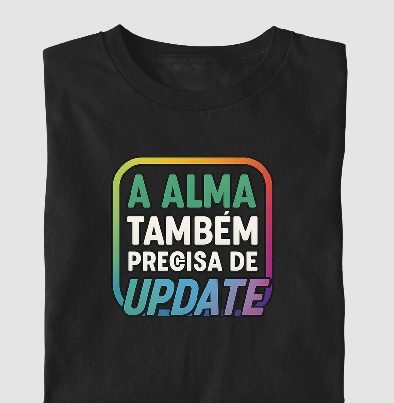 A Alma Também Precisa de Update