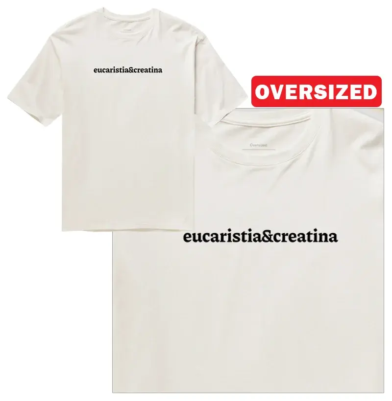 Eucaristia & Creatina - Oversized