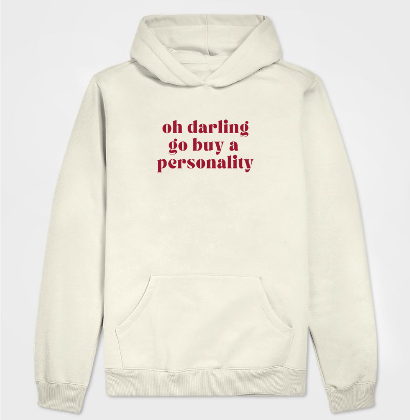 Oh Darling Go Buy a Personality