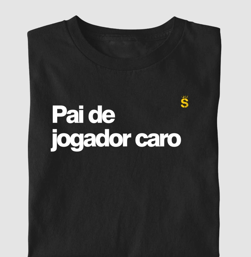 Pai de jogador caro