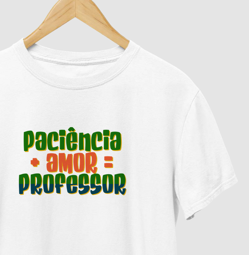 Paciência + Amor = Professor