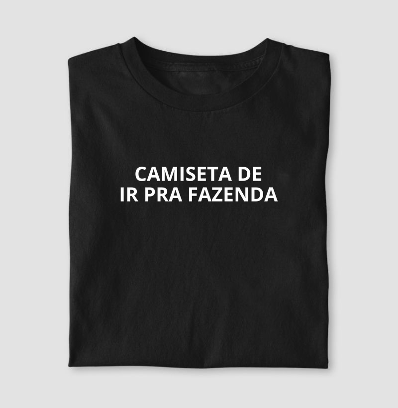 Camiseta de dia dos pais - Camiseta de ir pra fazenda - algodão 30.1 