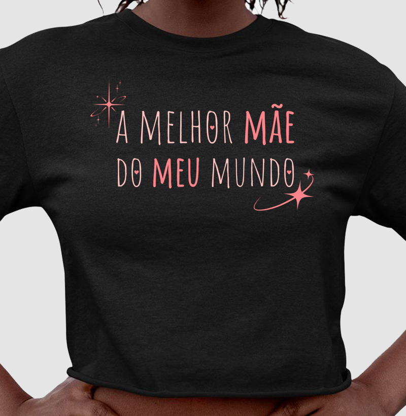 A Melhor Mãe do Meu Mundo - Cropped