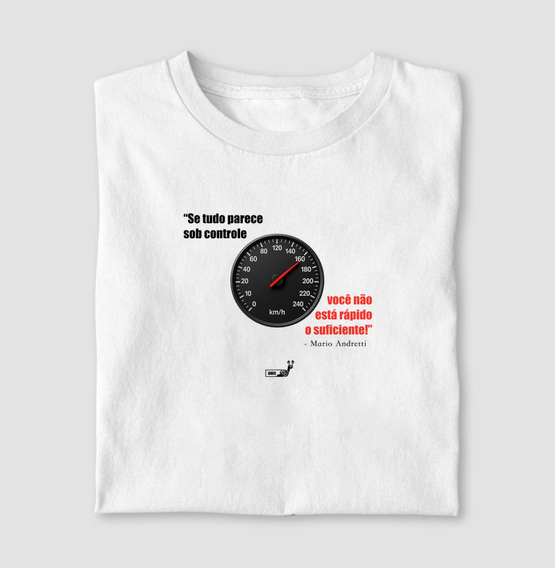Camiseta - Você não está rápido o suficiente