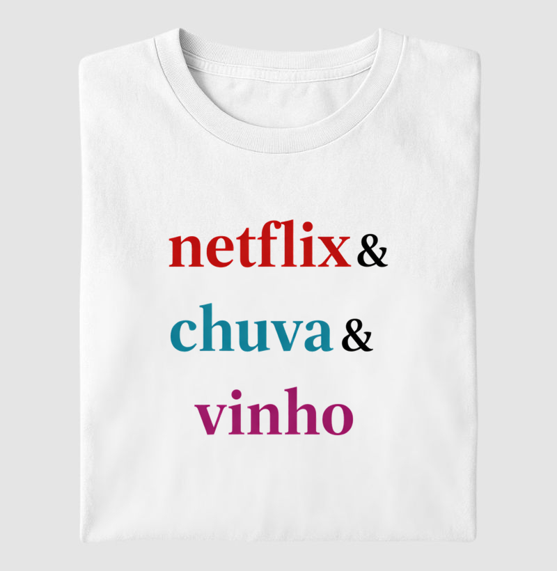 Netflix, chuva e vinho