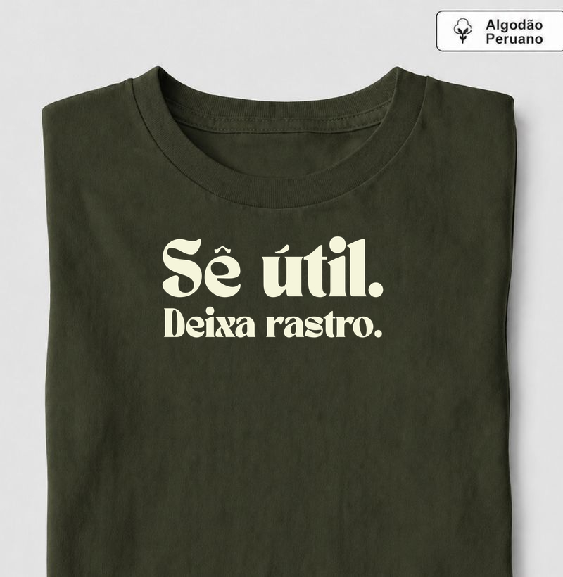 Sê Útil. Deixa Rastro.